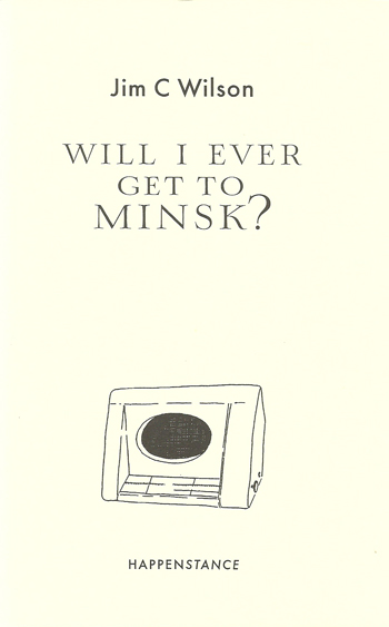Will I ever get to Minsk (HappenStance Press)